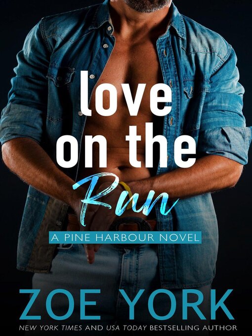 Title details for Love on the Run by Zoe York - Available